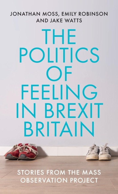 The politics of feeling in Brexit Britain: Stories from the Mass Observation Project