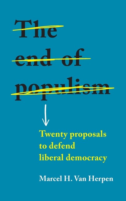 The end of populism: Twenty proposals to defend liberal democracy