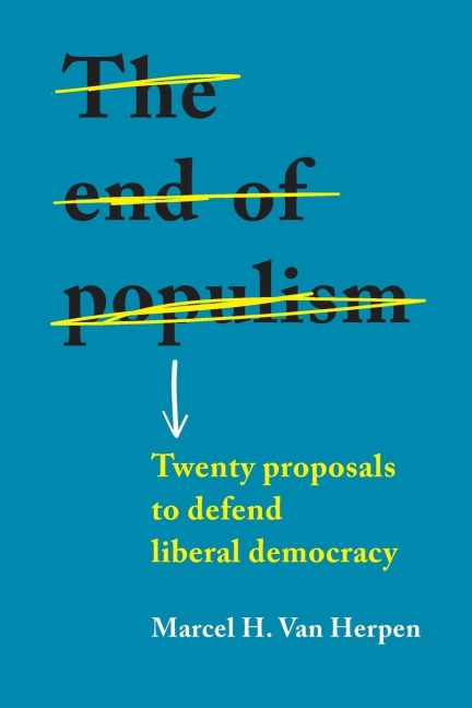 The end of populism: Twenty proposals to defend liberal democracy