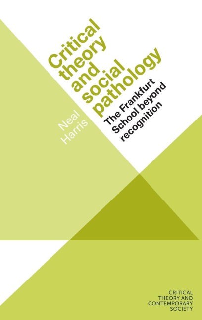 Critical theory and social pathology: The Frankfurt School beyond recognition