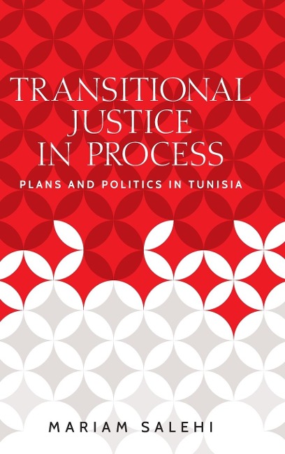 Transitional justice in process: Plans and politics in Tunisia