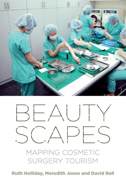 Beautyscapes: Mapping cosmetic surgery tourism