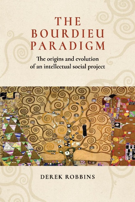 The Bourdieu paradigm: The origins and evolution of an intellectual social project
