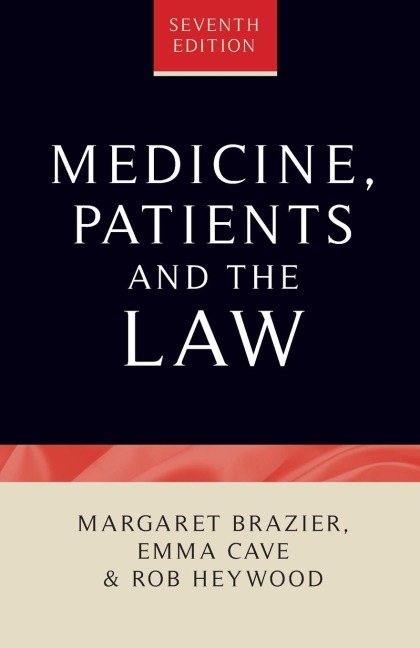 Medicine, patients and the law: Seventh edition