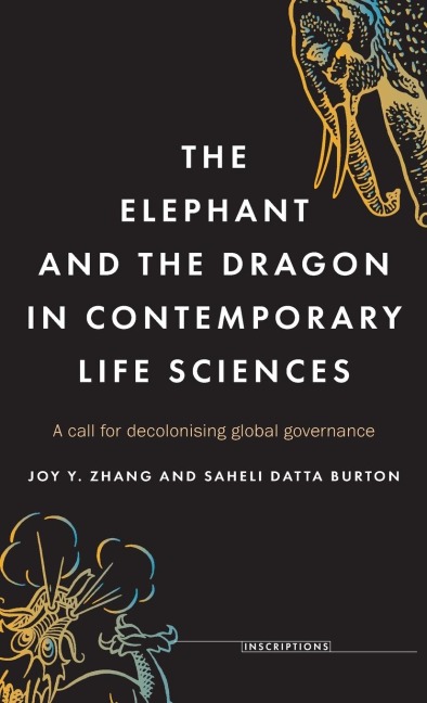 The elephant and the dragon in contemporary life sciences: A call for decolonising global governance
