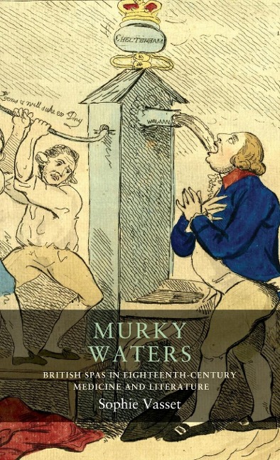 Murky waters: British spas in eighteenth-century medicine and literature