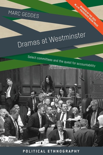Dramas at Westminster: Select committees and the quest for accountability
