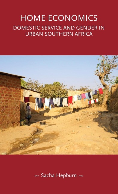 Home economics: Domestic service and gender in urban southern Africa