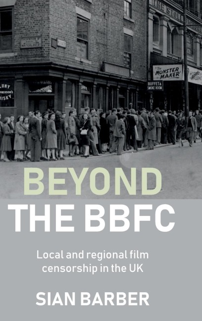 Beyond the BBFC: Local and regional film censorship in the UK