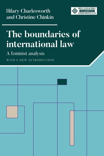 The boundaries of international law: A feminist analysis, with a new introduction