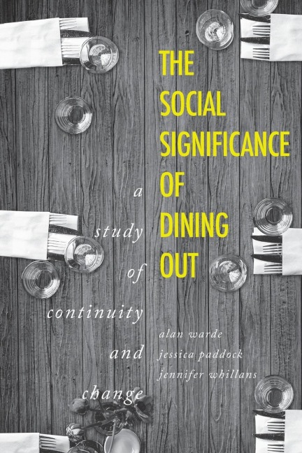 The social significance of dining out: A study of continuity and change