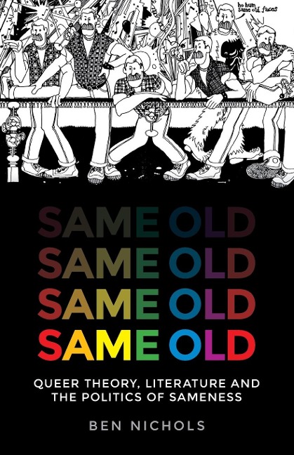 Same old: Queer theory, literature and the politics of sameness