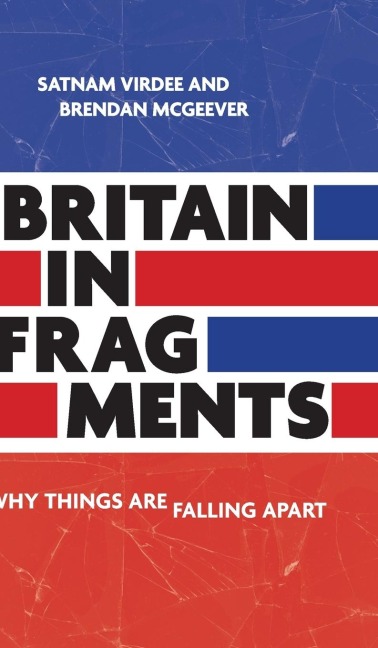 Britain in fragments: Why things are falling apart