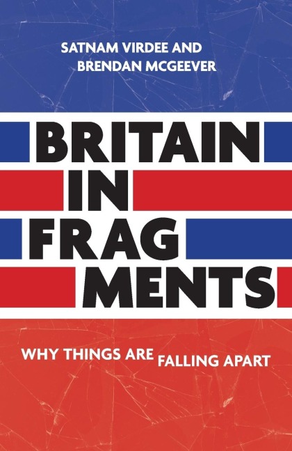 Britain in fragments: Why things are falling apart