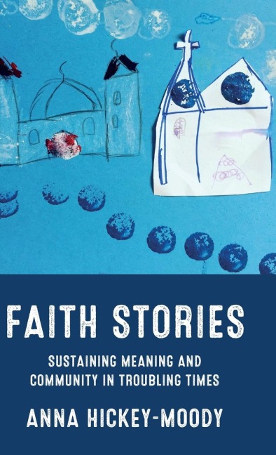 Faith stories: Sustaining meaning and community in troubling times