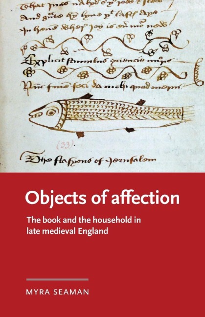 Objects of affection: The book and the household in late medieval England