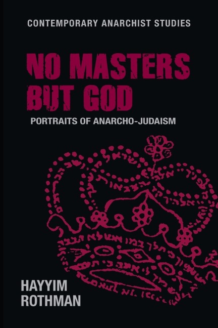 No Masters but God: Portraits of Anarcho-Judaism