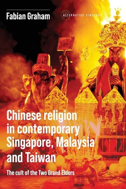 Chinese religion in contemporary Singapore, Malaysia and Taiwan: The cult of the Two Grand Elders
