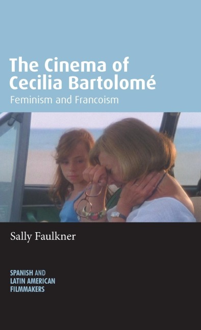 The Cinema of Cecilia Bartolomé: Feminism and Francoism