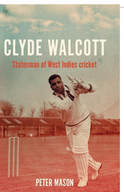Clyde Walcott: Statesman of West Indies cricket