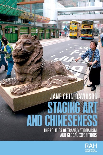 Staging art and Chineseness: The politics of trans/nationalism and global expositions
