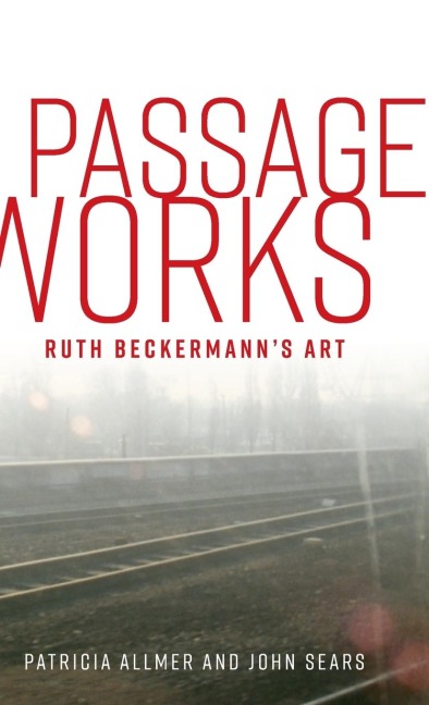 Passage works: Ruth Beckermanns art