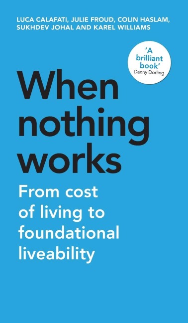 When nothing works: From cost of living to foundational liveability