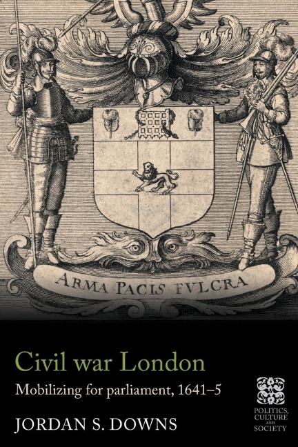Civil war London: Mobilizing for parliament, 1641-5