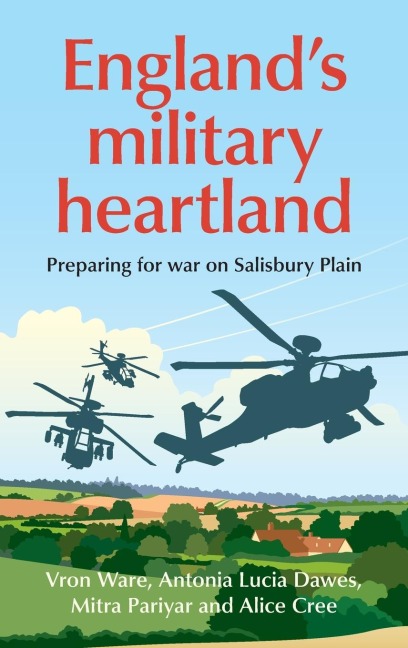 Englands military heartland: Preparing for war on Salisbury Plain