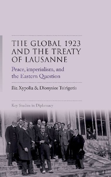 The Global 1923 and the Treaty of Lausanne: Peace, imperialism, and the Eastern Question
