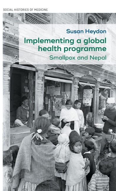 Implementing a global health programme: Smallpox and Nepal