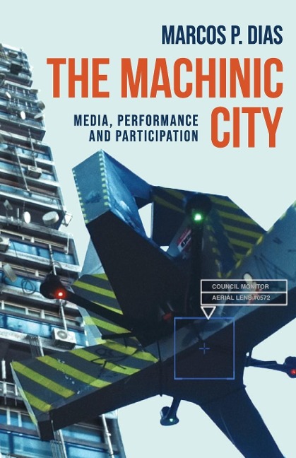The machinic city: Media, performance and participation