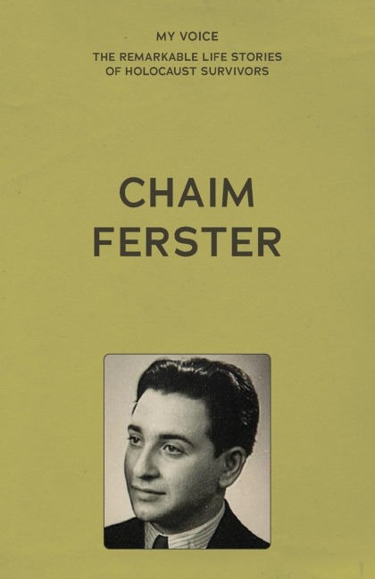 My Voice: Chaim Ferster: A Story of Two Violins