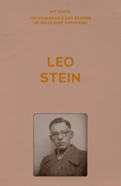 My Voice: Leo Stein: The Story of My Life
