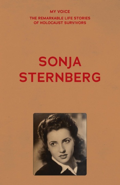 My Voice: Sonja Sternberg: Here Is My Story