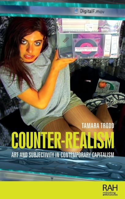 Counter-realism: Art and subjectivity in contemporary capitalism