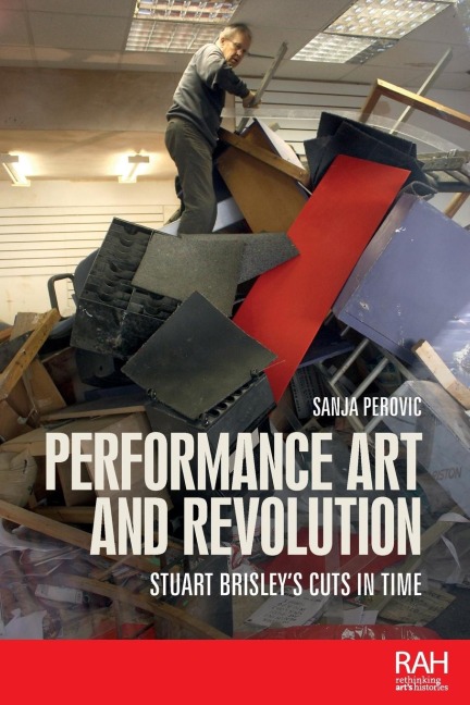 Performance art and revolution: Stuart Brisley's cuts in time