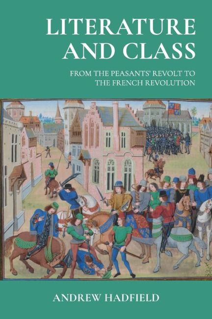 Literature and class: From the Peasants' Revolt to the French Revolution