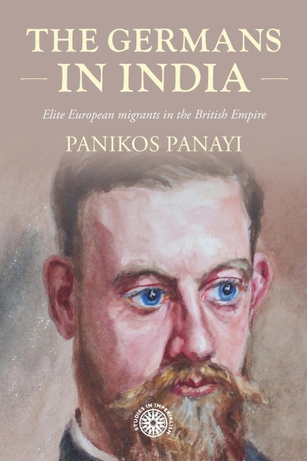 The Germans in India: Elite European migrants in the British Empire