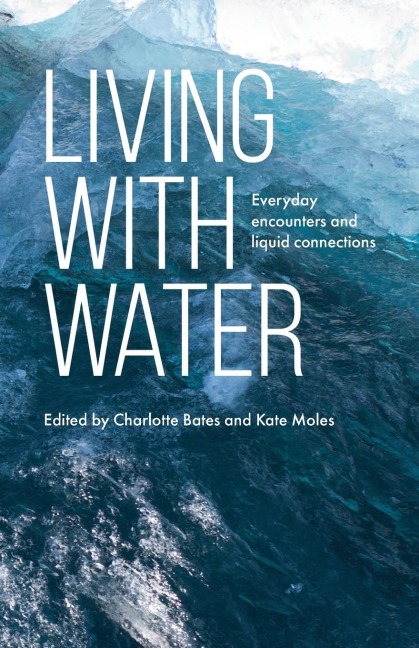 Living with water: Everyday encounters and liquid connections
