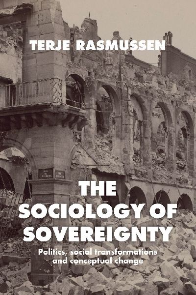The sociology of sovereignty: Politics, social transformations and conceptual change