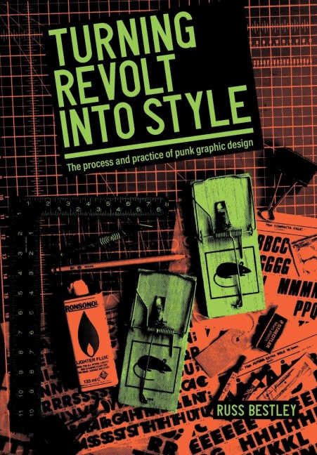 Turning revolt into style: The process and practice of punk graphic design