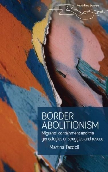 Border Abolitionism: Migrants Containment and the Genealogies of Struggles and Rescue