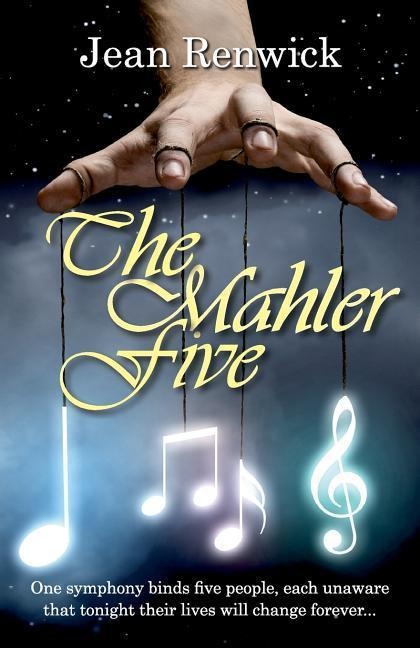 The Mahler Five: One symphony binds five people, each unaware that tonight their lives will change forever ...