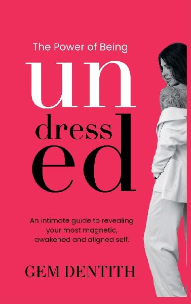 The Power of Being Undressed