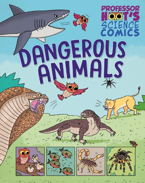Professor Hoots Science Comics: Dangerous Animals