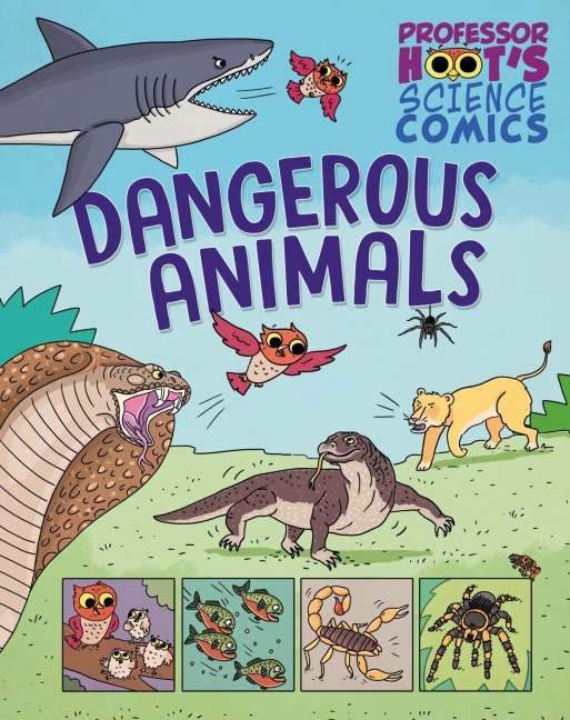 Professor Hoots Science Comics: Dangerous Animals