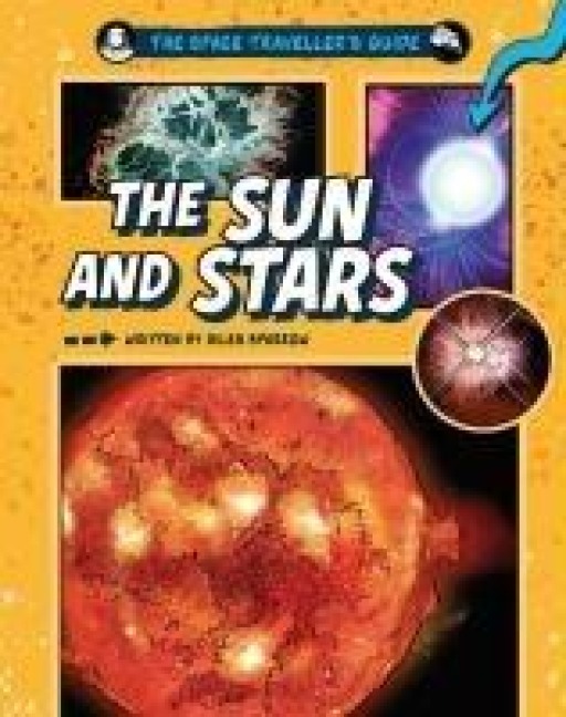 The Space Travellers Guide: The Sun and Stars