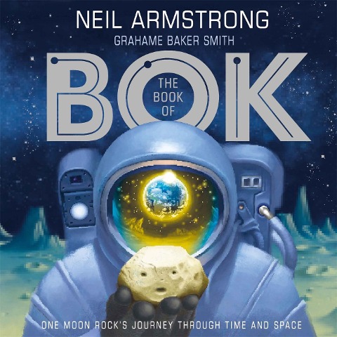 The Book of Bok: One Moon Rocks Journey Through Time and Space