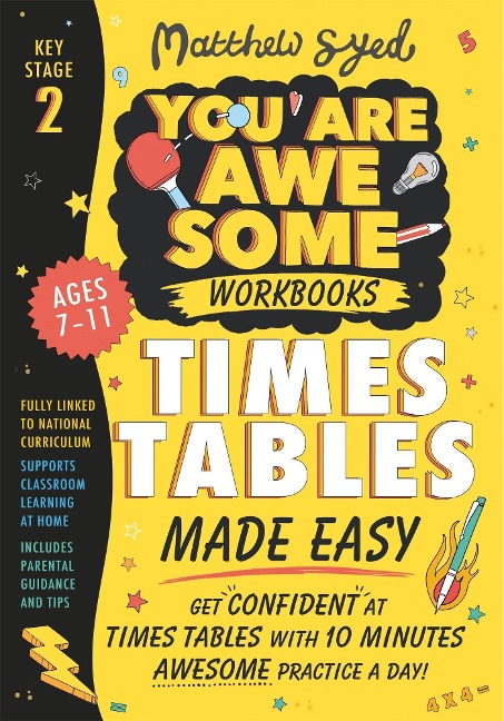 Times Tables Made Easy: Get confident at times tables with 10 minutes awesome practice a day!